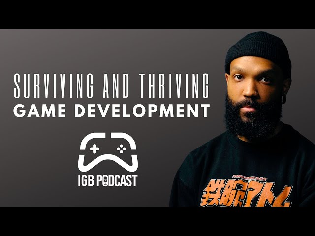 Podcast Highlight - Surviving and Thriving in Indie Game Development