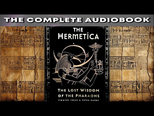 THE HERMETICA - The Lost Wisdom of the Pharaohs 📜