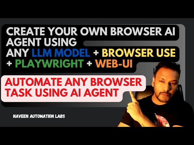 How to create your own Browser AI Agent using any LLM Model + Playwright + Browser-Use + Web-UI