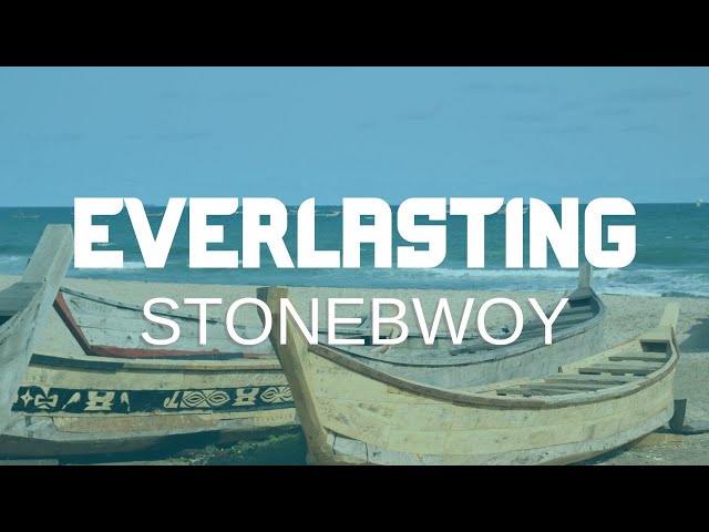 Stonebwoy - Everlasting Lyrics PZO