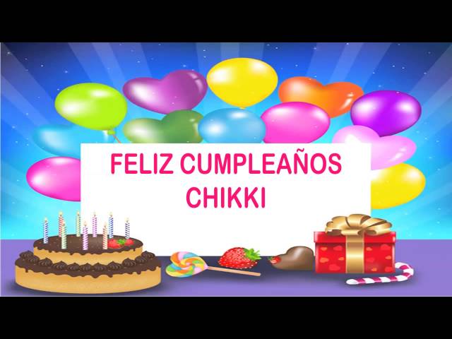 Chikki Birthday Wishes & Mensajes