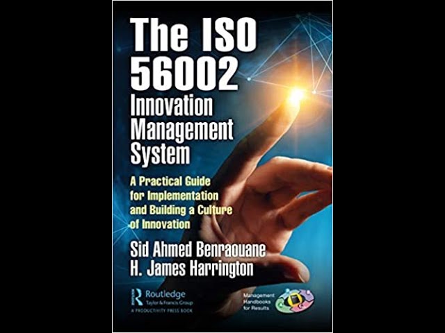 Using the ISO 56002 Innovation Management System A Practical Guide for Implementation and Building a