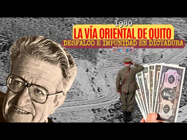 1980: LA VÍA ORIENTAL DE QUITO, EL DESFALCO DEL TRIUNVIRATO