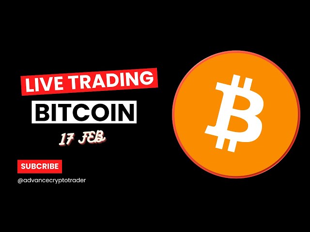 Crypto Trading LIVE: BTC Live Trading Bitcoin Price Predictions | 17 FEB #crypto #bitcoin #btc