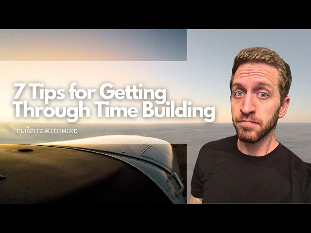 7 Tips for Getting Through Time Building #aviation #flighttraining