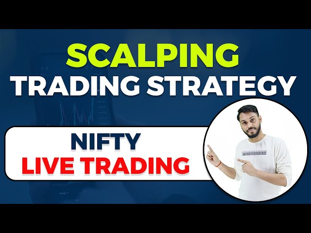 SCALPING TRADING STRATEGY IN NIFTY | NIFTY SCALPING LIVE TRADING | SCALPING OPTIONS TRADING