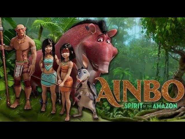 AINBO: Spirit of the Amazon Cartoon Full Movie in Hindi Songs Dubbed