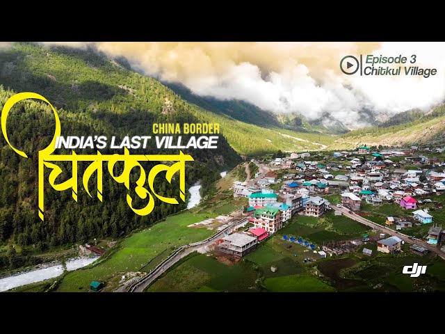 EP 3 India’s Last Village China Border | Chitkul & Rakcham Sangla Valley - Himachal Remote Area