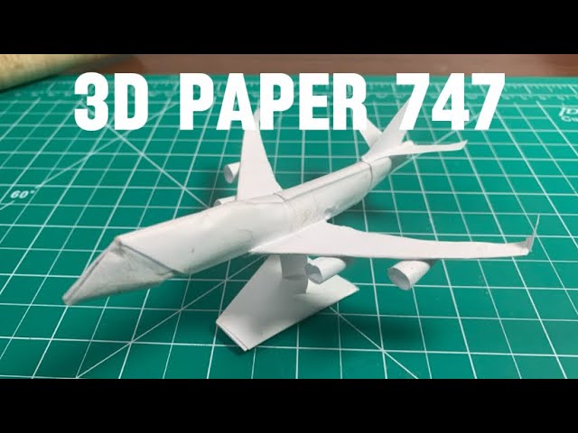 Foldable 3D paper 747 tutorial