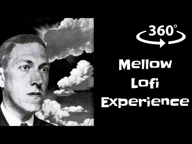 lofi 360 | H.P. Lovecraft mix | 360 music experience ☊