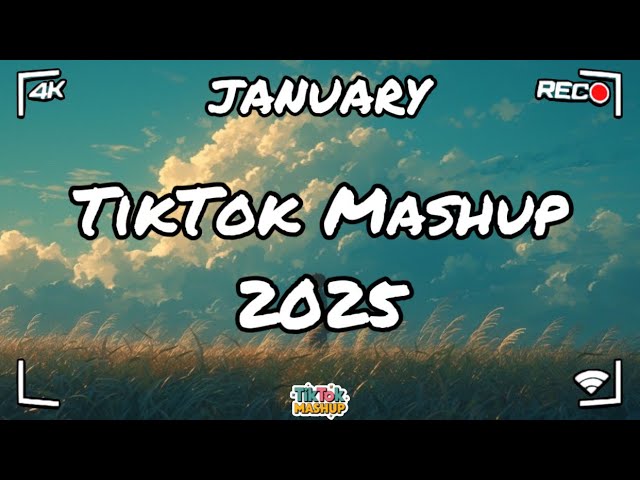 Tiktok Mashup January 💚2025💚 (Not Clean)