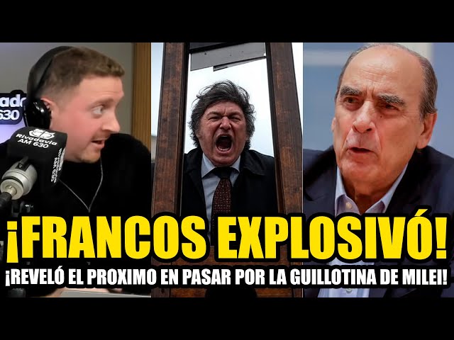 FRANCOS EXPLOSIVO LE REVELÓ A JONY VIALE QUIEN SERÁ EL PROXIMO EN PASAR POR LA GUILLOTINA DE MILEI