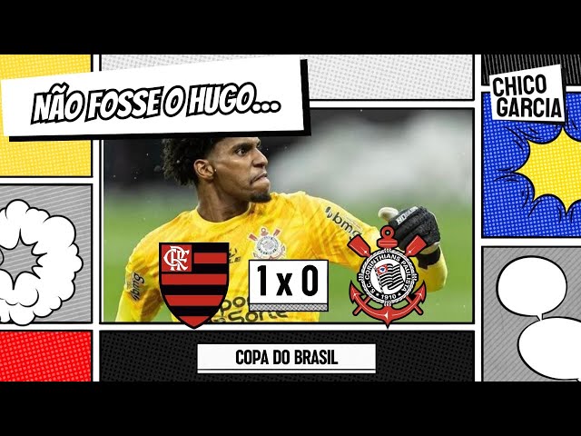 FLAMENGO 1 X 0 CORINTHIANS: RAMON ESCALA MAL, FLA AMASSA, TIMÃO REAGE E NO FIM O PLACAR FOI ENGANOSO