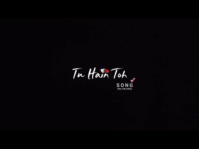 Arijit singh_Tu Hai Toh Main Hoon_new song status🥀New hindi black screen status❤No copyright status_