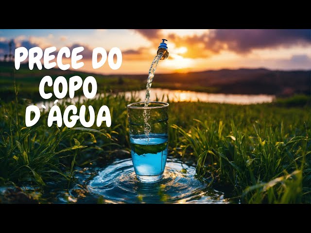 "Prece do Copo d'Água: Receba Bênçãos e Cura Divina"