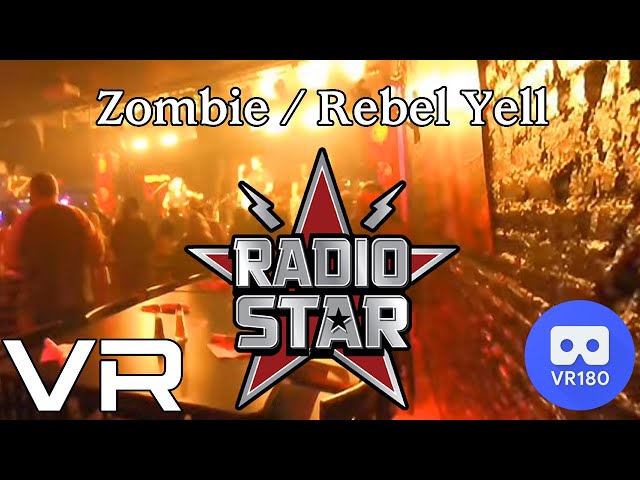 [VR180] Radiostar - Zombie / Rebel Yell