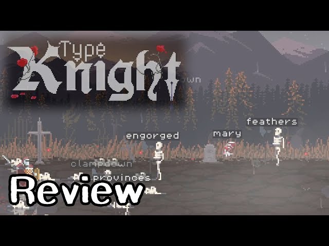 Type Knight | First Look