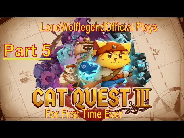 My First Time Playing Cat Quest 3 Part 5!