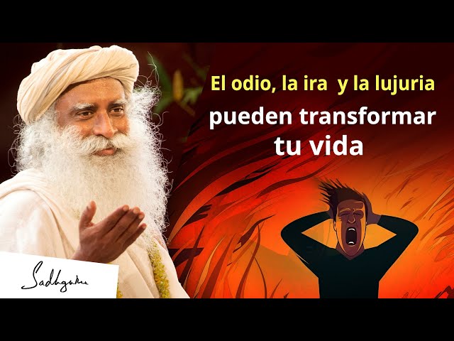 ¿Cómo manejar la lujuria, la ira y el odio? | Sadhguru Español, voz doblada con IA