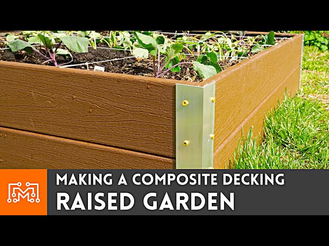 Making Raised Garden Beds from Composite Decking | I Like To Make Stuff