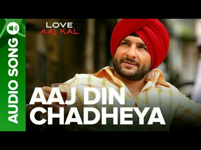 AAJ DIN CHADHEYA - Full Audio Song | Love Aaj Kal | Saif Ali Khan & Giselli Monteiro