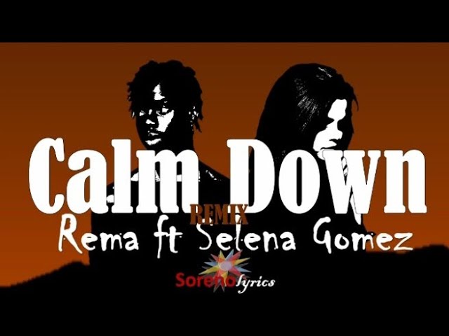 Rema - Calm Down (Remix) (Lyrics Video) feat. Selena Gomez🎵🎵