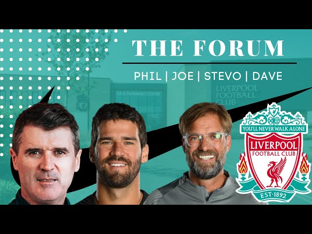 The Forum | Roy Keane, Alisson, FSG & Nike | LFC Debate