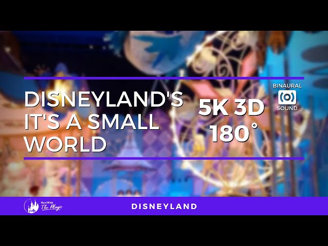 Disneyland's It's a Small World VR 180° 3D with Binaural Sound