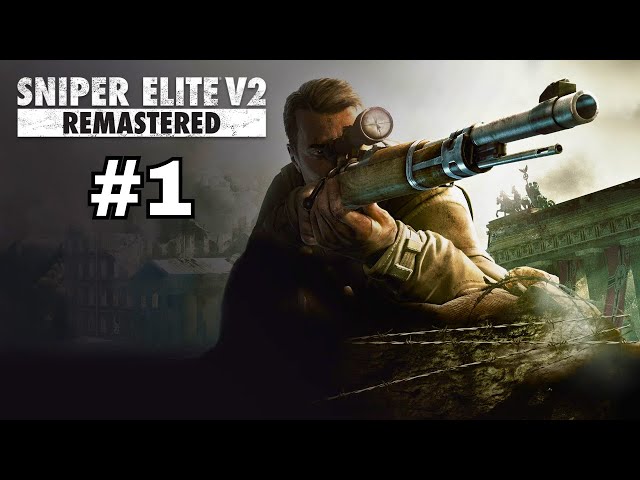 Sniper Elite V2 Remastered | Part 1: Preparing for Resistance