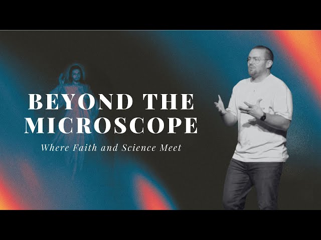 Beyond the Microscope | The Problem of God | Josh Davis | Grace Point