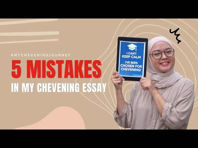 5 Mistakes in My Chevening Essay | Tips from A Chevening Scholar