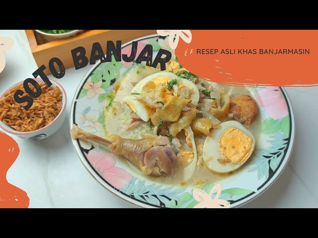 RESEP MASAKAN DAERAH DI INDONESIA - CARA MEMBUAT SOTO BANJAR KHAS KALIMANTAN SELATAN YANG MELEGENDA