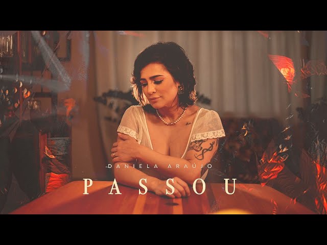 Daniela Araújo - Passou (Vídeo Oficial) | Disque 180