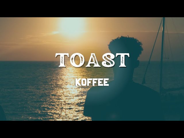 Koffee - Toast Lyrics PZO