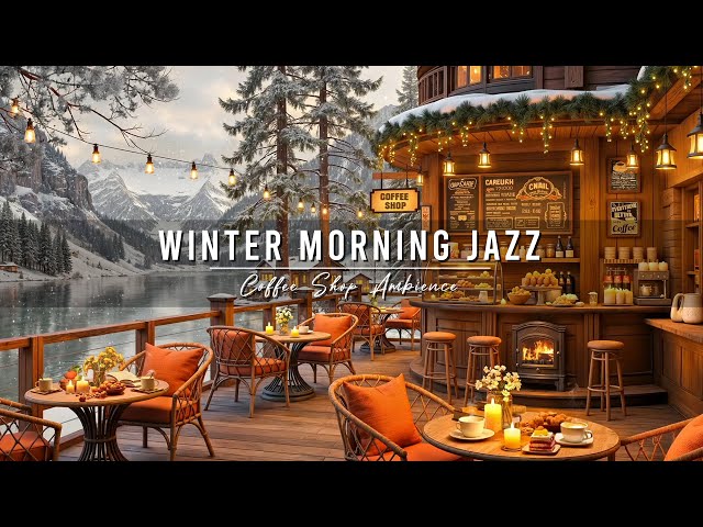 Warm Winter Morning Jazz & Cozy Coffee Shop Ambience for Work ⛄ Relaxing Jazz Instrumental Music