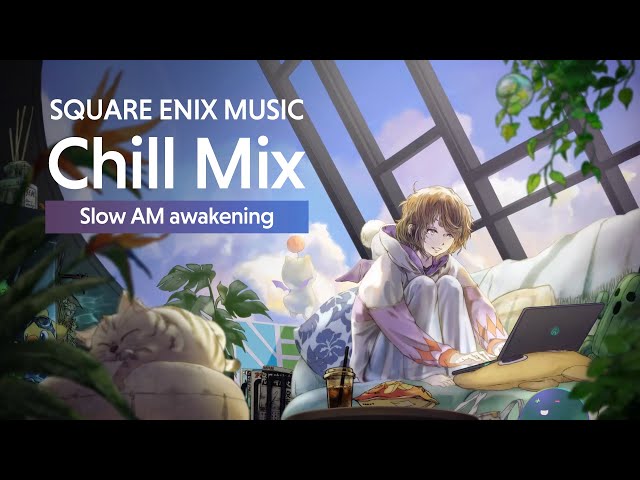 1.5 hour of Relaxing Music🌄Slow AM awakening | SQUARE ENIX MUSIC Chill Mix #GentleBreeze #SunShower