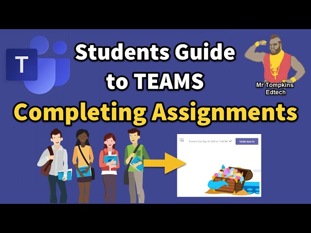 Students Guide to Microsoft Teams - Completing Assignments (Homework/remote learning tasks) in Teams