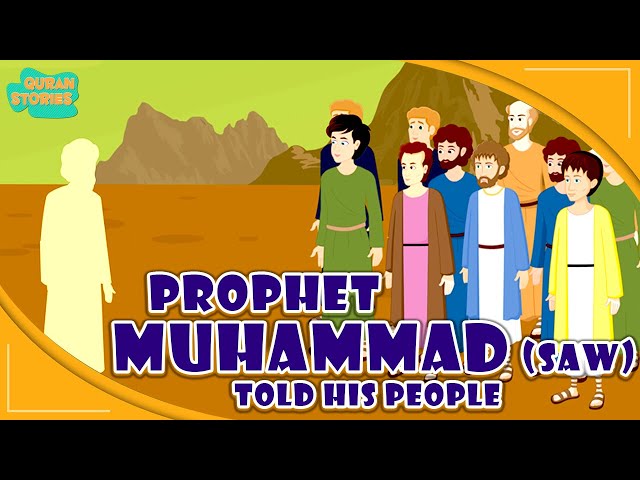 Prophet Muhammad (SAW) Stories | Prophet Muhammad (Pbuh) Told His People | Quran Stories