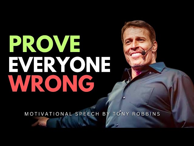 Prove Them Wrong - Tony Robbins Motivation