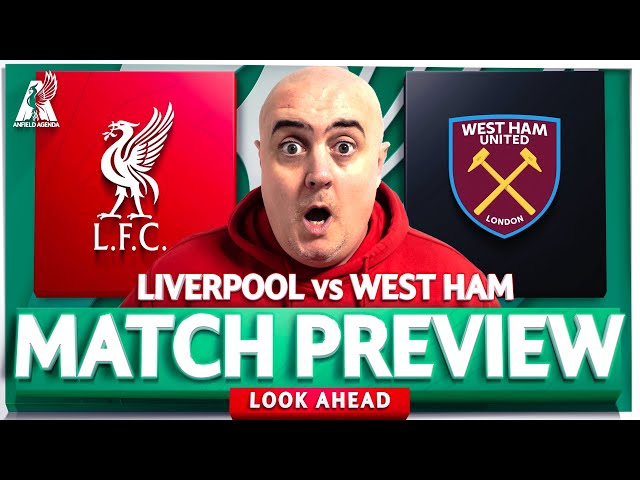 LIVERPOOL vs WEST HAM! Starting XI Prediction & Preview