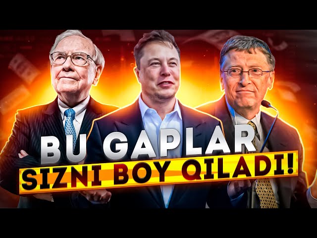 Milliarderlar maslahati va so'zlari! Elon Mask Uorren Baffet Jeff Bezos Bill Geyts  Stiv Jobs