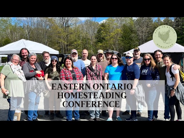 Eastern Ontario Homesteading Conference May 5-6 2023| Homesteader Meet Up Vlog