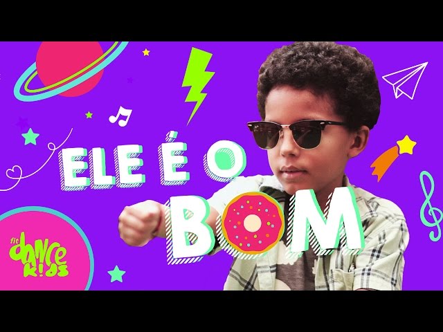 Ele é o Bom - Carrossel - Coreografia | FitDance Kids