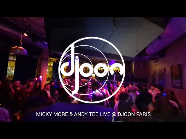 Micky More & Andy Tee Live @ DJOON Club Paris France - De La Groove Event