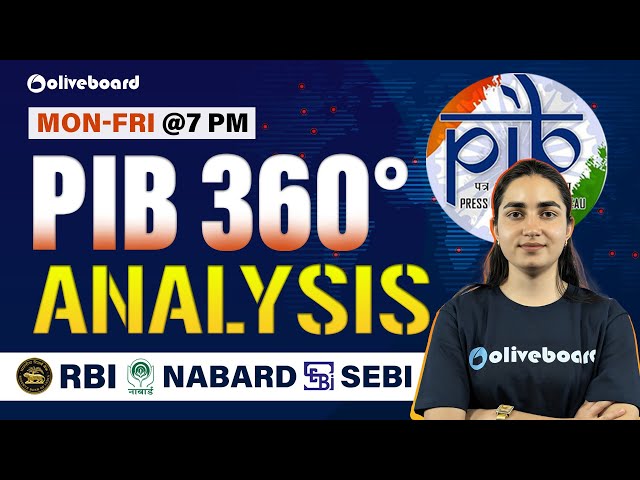 PIB 360 | Daily PIB Analysis | RBI Grade B | SEBI Grade A | NABARD Grade A