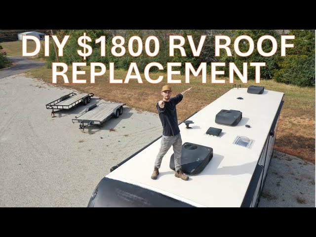 RV ROOF REPLACEMENT FOR UNDER 2000!