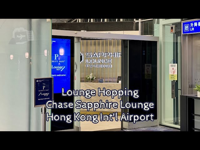 Chase Sapphire Lounge Hong Kong | Priority Pass | Lounge Key | Airport Lounge Hopping | 4K