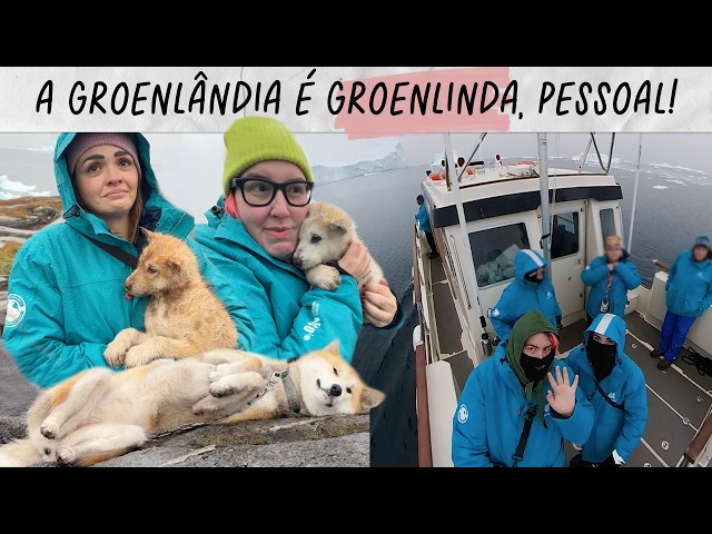 EXPEDIÇÃO GROENLÂNDIA: AURORA BOREAL, CACHORRINHOS E ICEBERGS • Karol Pinheiro e Maqui Nóbrega