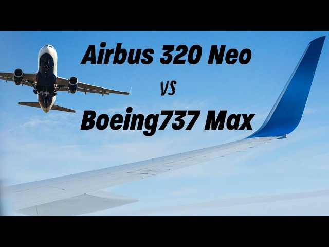 The Ultimate Face-off: Airbus A320neo Vs. Boeing 737 Max