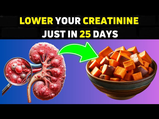 Top Superfoods to Lower Your Creatinine Level and Improve KIDNEY Health in 25 Days